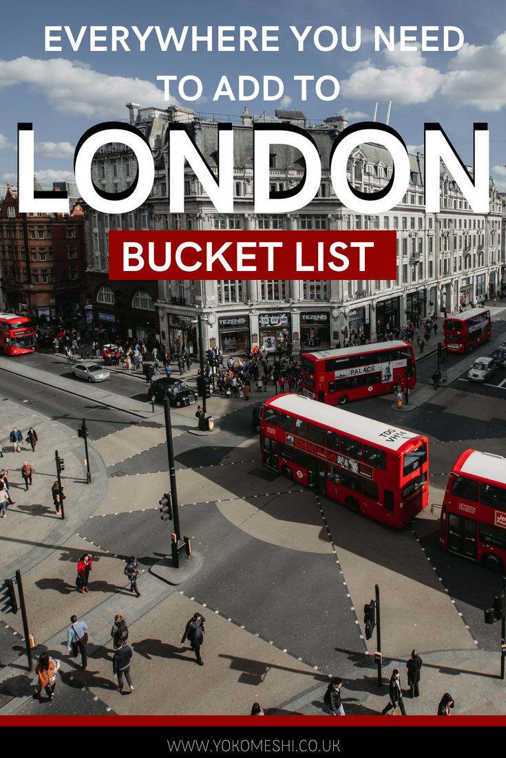 everywhere you need to add to your london bucket list by a londoner.